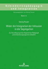 Produktbild: Wider die Integration der Inklusion in die Segregation