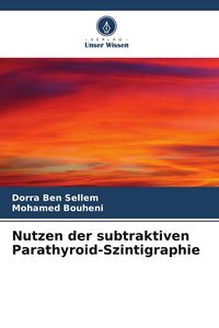 Produktbild: Nutzen der subtraktiven Parathyroid-Szintigraphie