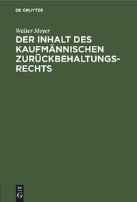 Produktbild: Der Inhalt des kaufm&auml;nnischen Zur&uuml;ckbehaltungsrechts