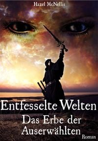 Produktbild: Entfesselte Welten - Das Erbe der Auserw&auml;hlten