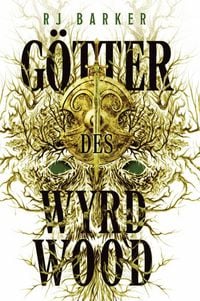 Produktbild: G&ouml;tter des Wyrdwood - Wyrdwood-Zyklus
