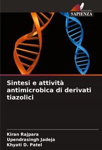Produktbild: Sintesi e attivit&agrave; antimicrobica di derivati tiazolici