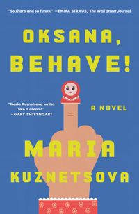 Bild vom Artikel Oksana, Behave! vom Autor Maria Kuznetsova