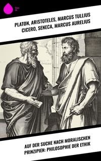 Produktbild: Auf der Suche nach moralischen Prinzipien: Philosophie der Ethik