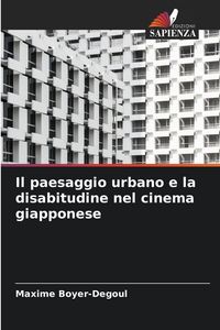 Produktbild: Il paesaggio urbano e la disabitudine nel cinema giapponese