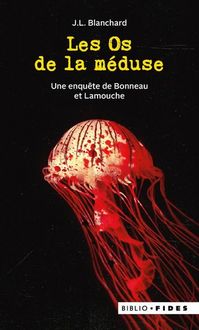 Produktbild: Les Os de la m&eacute;duse : une enqu&ecirc;te de Bonneau et Lamouche