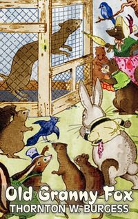 Bild vom Artikel Old Granny Fox by Thornton Burgess, Fiction, Animals, Fantasy & Magic vom Autor Thornton W. Burgess