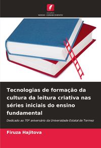 Produktbild: Tecnologias de forma&ccedil;&atilde;o da cultura da leitura criativa nas s&eacute;ries iniciais do ensino fundamental