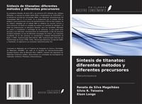Produktbild: S&iacute;ntesis de titanatos: diferentes m&eacute;todos y diferentes precursores