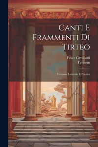 Produktbild: Canti E Frammenti Di Tirteo: Versione Letterale E Poetica