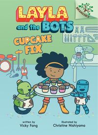 Produktbild: Cupcake Fix: A Branches Book (Layla and the Bots #3)