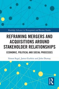 Produktbild: Reframing Mergers and Acquisitions around Stakeholder Relationships