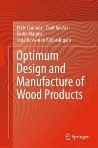Produktbild: Optimum Design and Manufacture of Wood Products