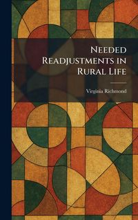 Produktbild: Needed Readjustments in Rural Life