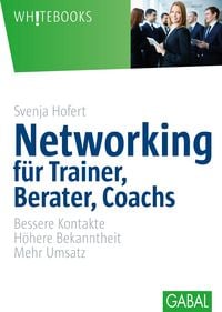 Produktbild: Networking f&uuml;r Trainer, Berater, Coachs