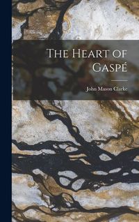 Produktbild: The Heart of Gasp&eacute;