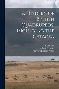 Produktbild: A History of British Quadrupeds, Including the Cetacea