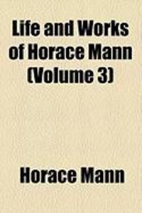 Produktbild: Life and Works of Horace Mann (Volume 3)