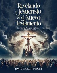 Produktbild: Revelando a Jesucristo En El Nuevo Testamento