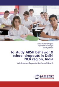 Produktbild: To study ARSH behavior & school dropouts in Delhi NCR region, India
