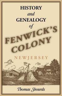 Produktbild: History and Genealogy of Fenwick's Colony, New Jersey