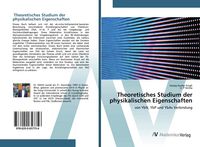 Produktbild: Theoretisches Studium der physikalischen Eigenschaften