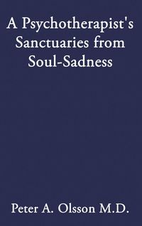 Produktbild: A Psychotherapist's Sanctuaries from Soul-Sadness
