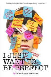 Produktbild: I Just Want to Be Perfect (I Just Want to Pee Alone, #4)