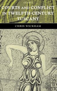 Produktbild: Courts and Conflict in Twelfth-Century Tuscany