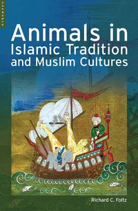 Produktbild: Animals in Islamic Tradition and Muslim Cultures
