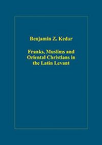 Produktbild: Kedar, B: Franks, Muslims and Oriental Christians in the Lat