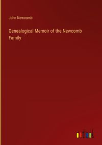 Produktbild: Genealogical Memoir of the Newcomb Family
