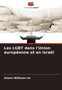 Produktbild: Les LGBT dans l'Union europ&eacute;enne et en Isra&euml;l