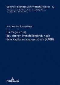 Produktbild: Die Regulierung des offenen Immobilienfonds nach dem Kapitalanlagegesetzbuch (KAGB)