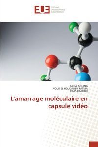 Produktbild: L'amarrage mol&eacute;culaire en capsule vid&eacute;o