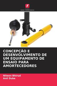 Produktbild: Concep&ccedil;&atilde;o E Desenvolvimento De Um Equipamento De Ensaio Para Amortecedores