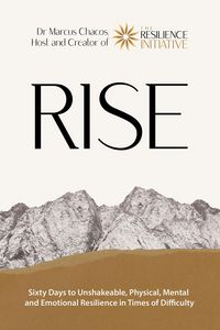 Produktbild: RISE - Sixty Days to Unshakeable, Physical, Mental and Emotional Resilience in Times of Difficulty
