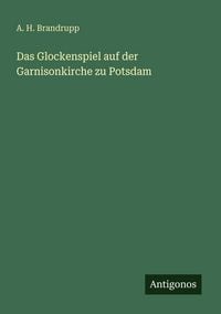 Produktbild: Das Glockenspiel auf der Garnisonkirche zu Potsdam