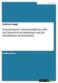 Bild vom Artikel Vertreibung der wissenschaftlichen Elite aus Österreich im Ständestaat und der Nazi-Diktatur als Kontinuität vom Autor Andreas Staggl
