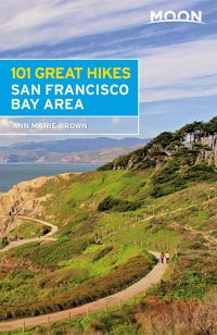 Produktbild: Brown, A: Moon 101 Great Hikes San Francisco Bay Area