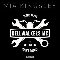 Bild vom Artikel Hellwalkers MC vom Autor Mia Kingsley