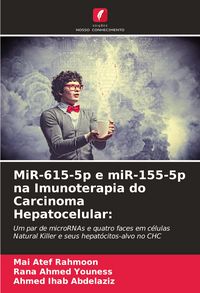 Produktbild: MiR-615-5p e miR-155-5p na Imunoterapia do Carcinoma Hepatocelular: