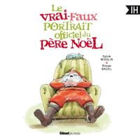 Produktbild: Le Vrai-faux portrait officiel du P&egrave;re No&euml;l
