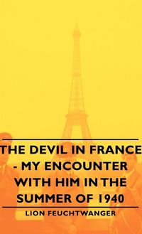 Produktbild: The Devil in France - My Encounter with Him in the Summer of 1940