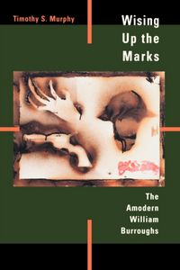 Produktbild: Murphy, T: Wising up the Marks - The Amodern William Burroug