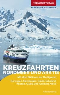 Bild vom Artikel TRESCHER Reiseführer Kreuzfahrten Nordmeer und Arktis vom Autor Alfred Diebold