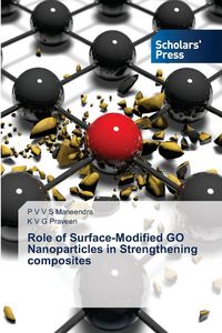 Produktbild: Role of Surface-Modified GO Nanoparticles in Strengthening composites