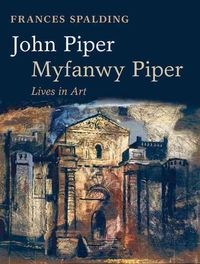 Produktbild: John Piper, Myfanwy Piper: Lives in Art
