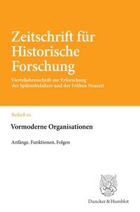 Produktbild: Vormoderne Organisationen: Anf&auml;nge, Funktionen, Folgen