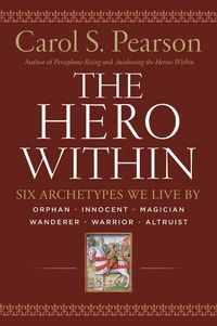 Bild vom Artikel Hero Within - Rev. & Expanded Ed.: Six Archetypes We Live by vom Autor Carol S. Pearson